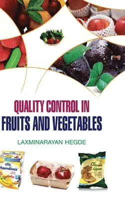 L N Hegde - Quality Control in Fruits and Vegetables, Inbunden. Tillgänglighet: Lägg i varukorg
