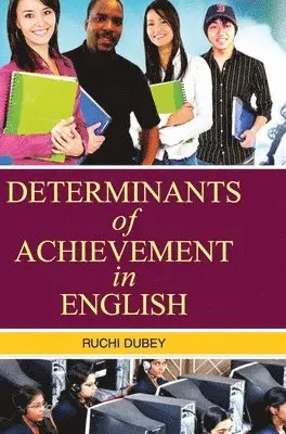 Ruchi Dubey - Determinants of Achievement in English, Inbunden. Tillgänglighet: Lägg i varukorg