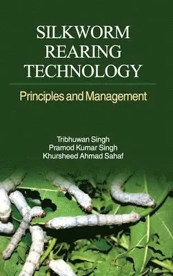 Tribhuwan Singh - Silkworm Rearing Technology, Inbunden. Tillgänglighet: Lägg i varukorg