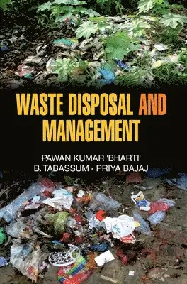 Pawan Kumar Bharti - Waste Disposal and Management, Inbunden. Tillgänglighet: Lägg i varukorg