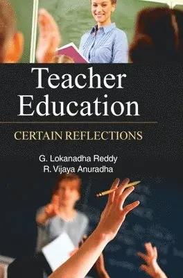 G. Lokanadha Reddy - Teacher Education, Inbunden. Tillgänglighet: Lägg i varukorg