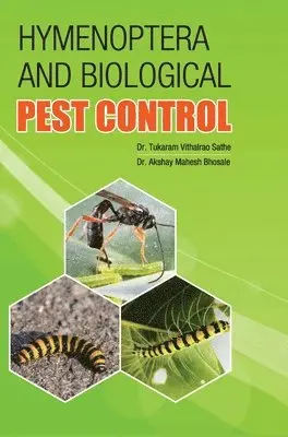 T V Sathe - Hymenoptera and Biological Pest Control, Inbunden. Tillgänglighet: Lägg i varukorg