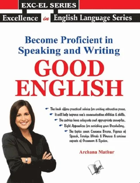 Archana Mathur - Become Proficient In Speaking And Writing - Good English, E-bok. Tillgänglighet: Lägg i varukorg