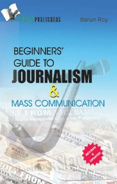 BARUN ROY - Beginners' Guide To Journalism & Mass Communication, E-bok. Tillgänglighet: Lägg i varukorg