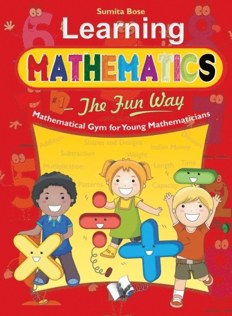 Sumita Bose - Learning Mathematics - The Fun Way, E-bok