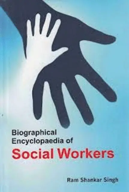 Ram Shankar Singh - Biographical Encyclopaedia of Social Workers, E-bok. Tillgänglighet: Lägg i varukorg