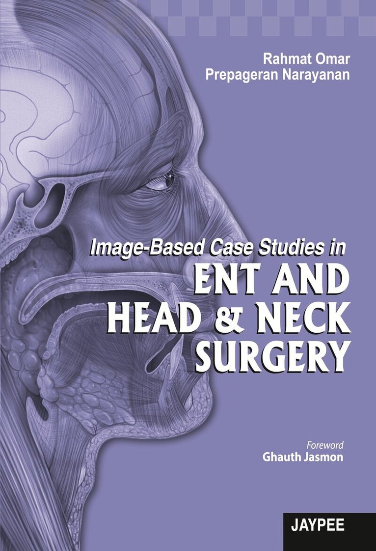 Rahmat Omar, Prepageran Narayanan - Image-Based Case Studies in ENT and Head & Neck Surgery, Inbunden