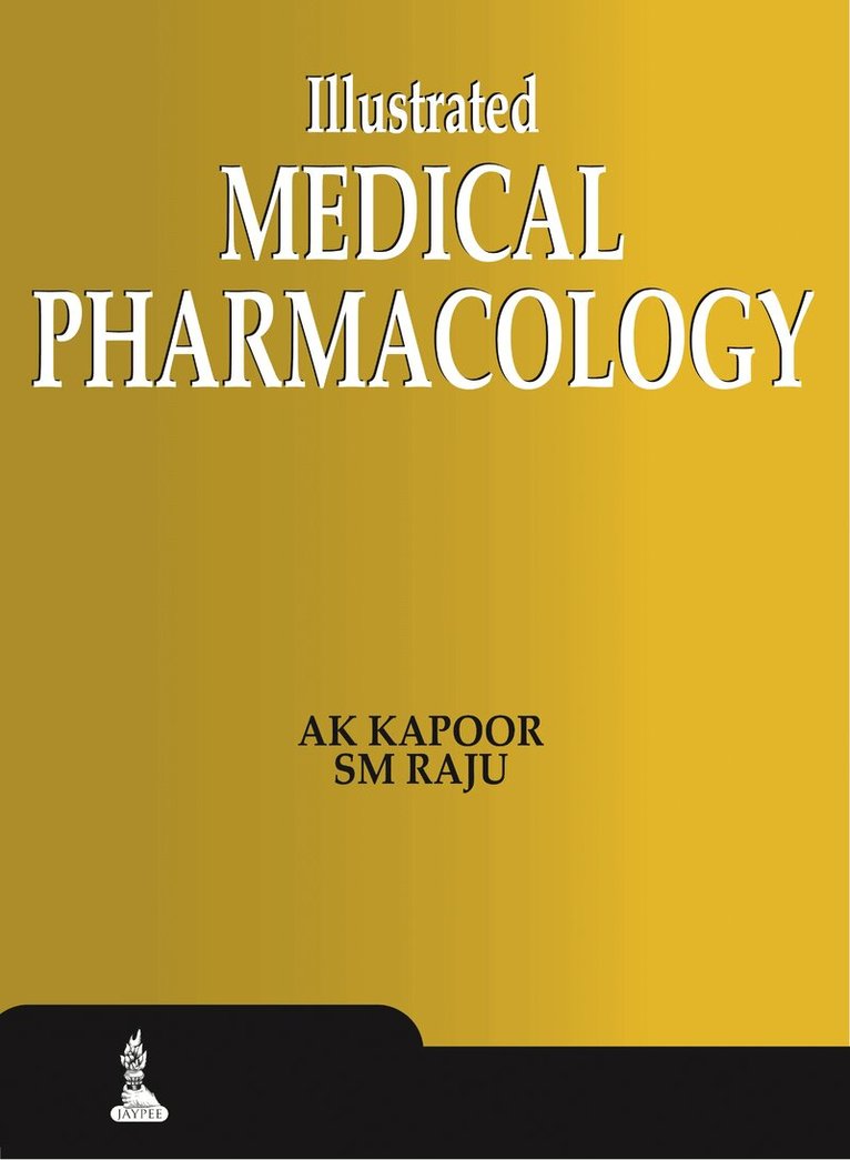 AK Kapoor, SM Raju - Illustrated Medical Pharmacology, Häftad