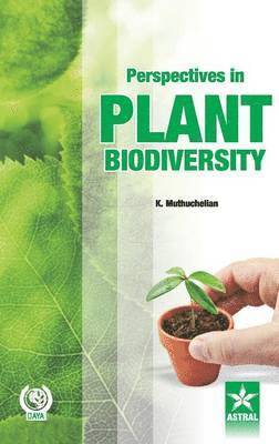 K Muthuchelian - Perspectives in Plant Biodiversity, Inbunden
