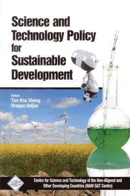 Tan Kha Sheng - Science and Technology Policy for Sustainable Development/Nam S&T Centre, Inbunden