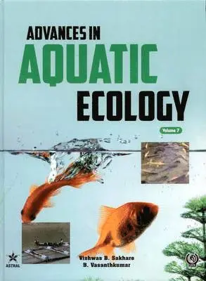 Vishwas B Sakhare - Advances in Aquatic Ecology Vol. 7, Inbunden. Tillgänglighet: Lägg i varukorg