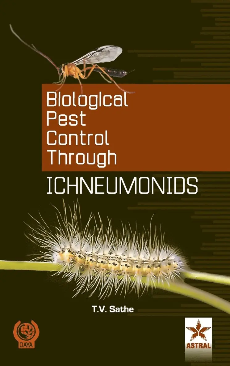 T V Sathe - Biological Pest Cantrol Through Ichneumonids, Inbunden. Tillgänglighet: Lägg i varukorg