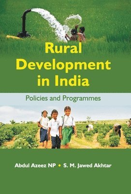 Abdul Azeez Np, S. M. Jawed Akhtar - Rural Development in India, Häftad