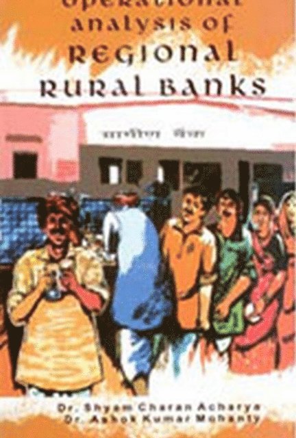 A. K. Mohanty, S. C. Acharya - Operational Analysis of Regional Rural Banks, E-bok