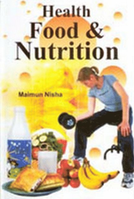 Maimun Nisha - Health, Food & Nutrition, E-bok