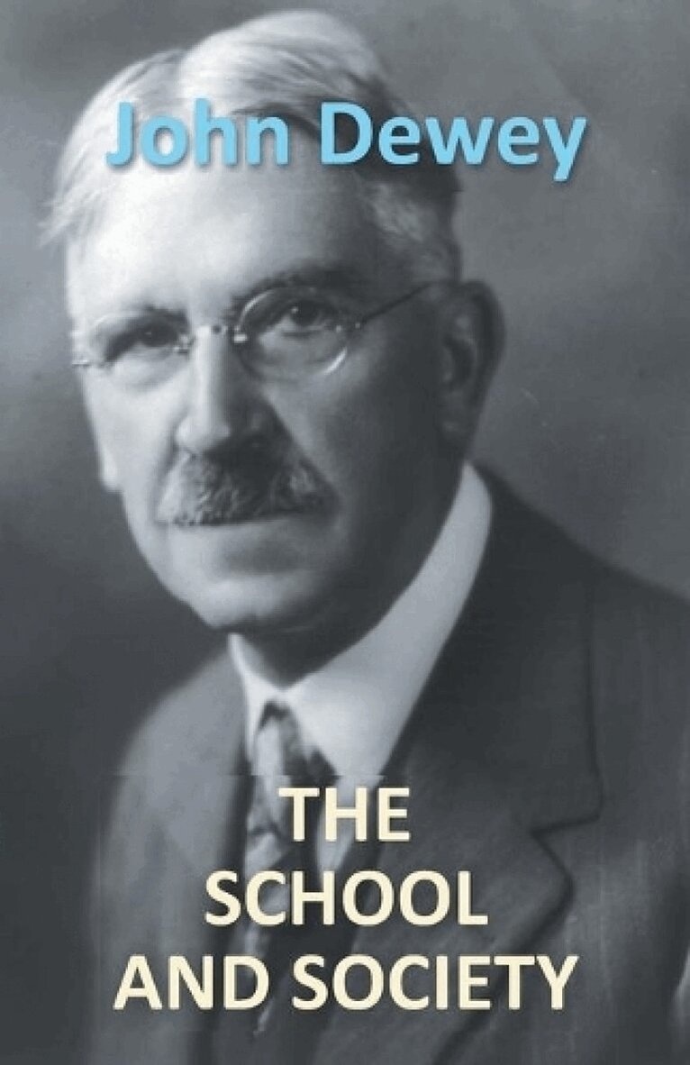 John Dewey - School And Society, Övrigt