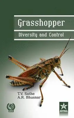 T V Sathe - Grasshopper Diversity and Control, Inbunden. Tillgänglighet: Lägg i varukorg
