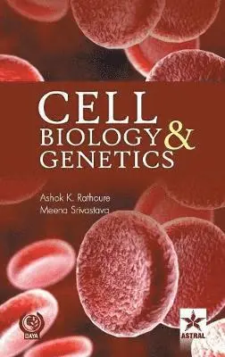 Rathoure, Ashok Kumar & Srivastava, Meena - Cell Biology and Genetics, Inbunden. Tillgänglighet: Lägg i varukorg