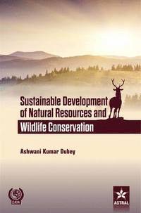 Sustainable Development of Natural Resources and Wildlife Conservation