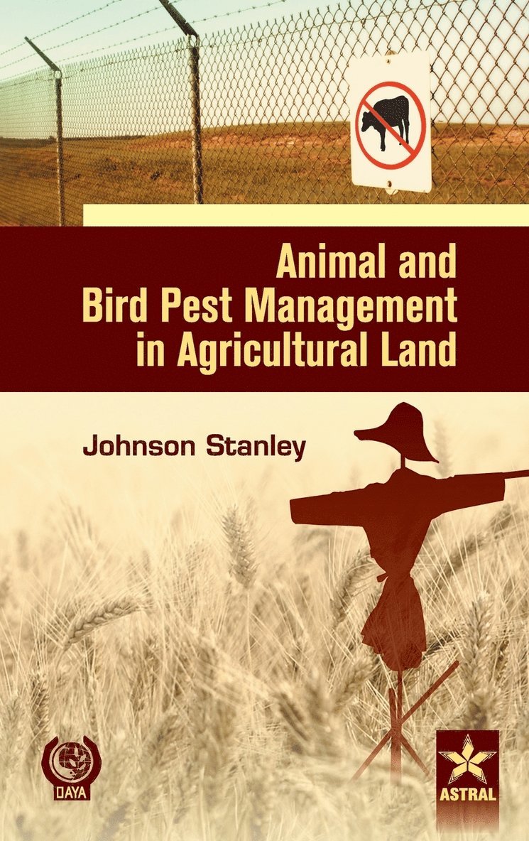 Johnson Stanley - Animal and Bird Pest Management in Agricultural Land, Inbunden