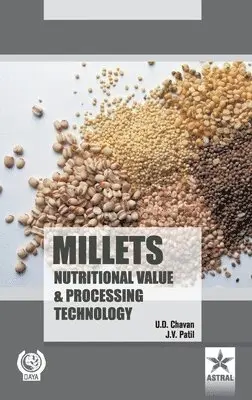 U D Chavan - Millets Nutritional Value and Processing Technology, Inbunden. Tillgänglighet: Lägg i varukorg