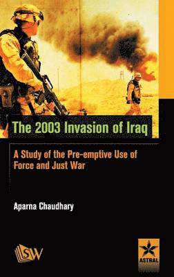 Aparna Chaudhary - 2003 Invasion of Iraq, Inbunden