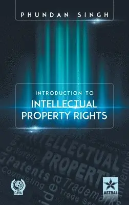 Phundan Singh - Introduction to Intellectual Property Rights, Inbunden. Tillgänglighet: Lägg i varukorg