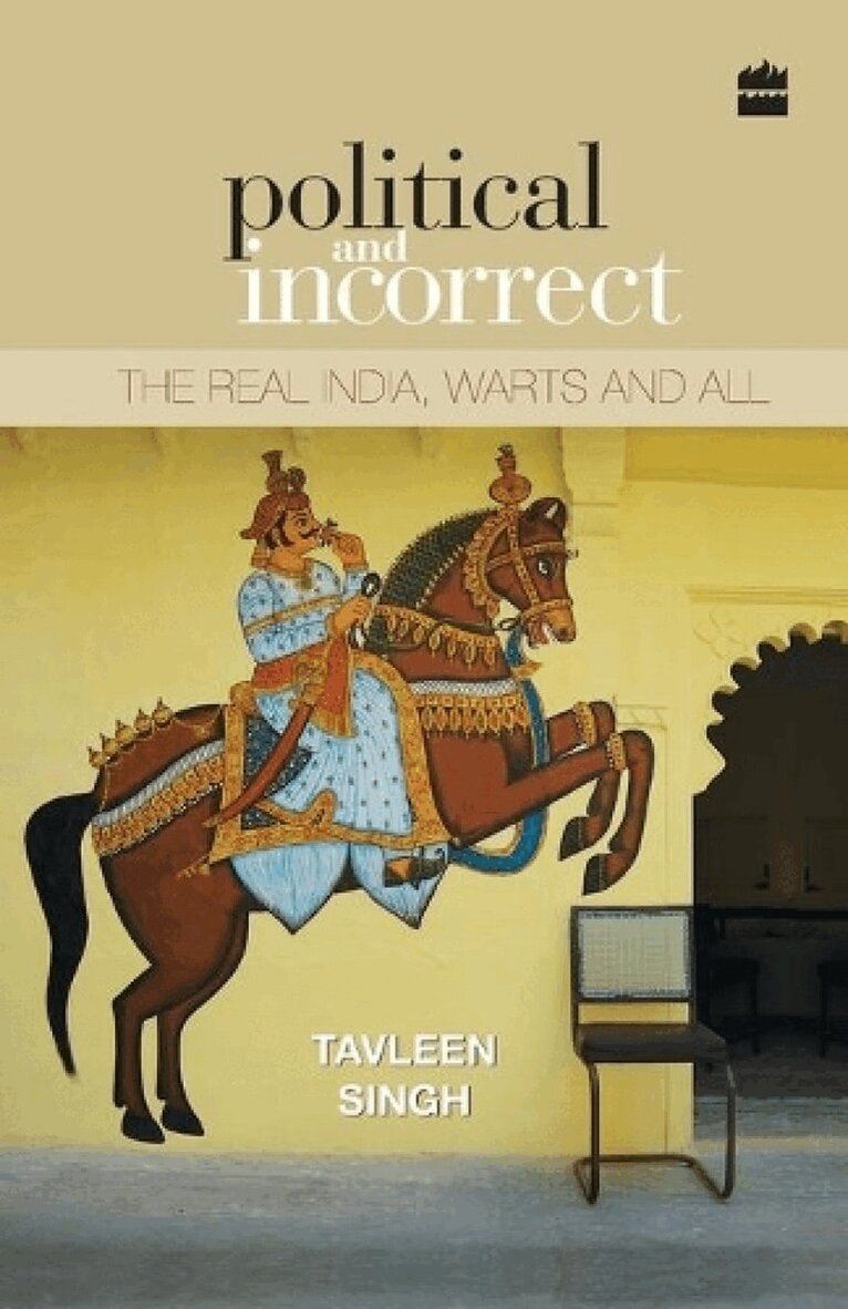 Tavleen Singh - Political and Incorrect, Häftad
