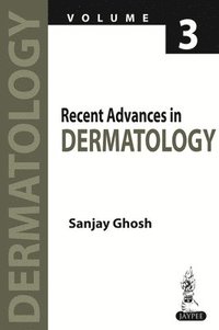Recent Advances in Dermatology - Volume 3