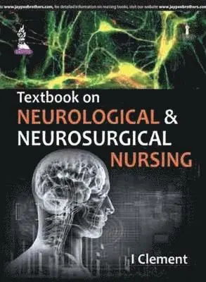 I Clement - Textbook on Neurological & Neurosurgical Nursing, Häftad. Tillgänglighet: Tillfälligt slut