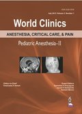 World Clinics Anesthesia, Critical Care & Pain: Pediatric Anesthesia-II