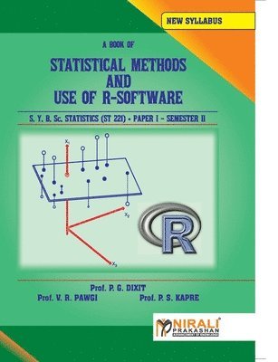 P G Prof Dixit - STATISTICAL METHODS AND USE OF R--SOFTWARE STATISTICS Paper - I, Häftad