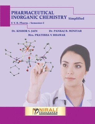 K. S. Jain, P. B. Miniyar - Pharmacuetical Inorganic Chemistry, Häftad