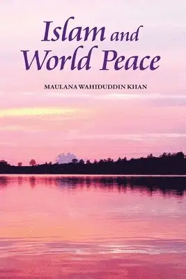 Wahiduddin Khan - Islam and World Peace, Häftad. Tillgänglighet: Tillfälligt slut