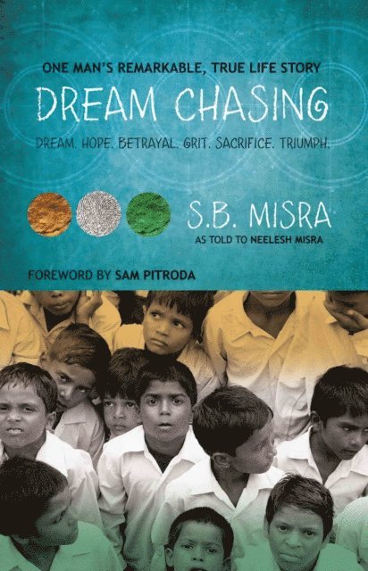 Sam Pitroda, S.B. Misra - Dream Chasing, E-bok