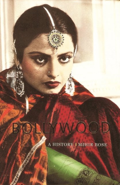 Mihir Bose - Bollywood: A History, E-bok