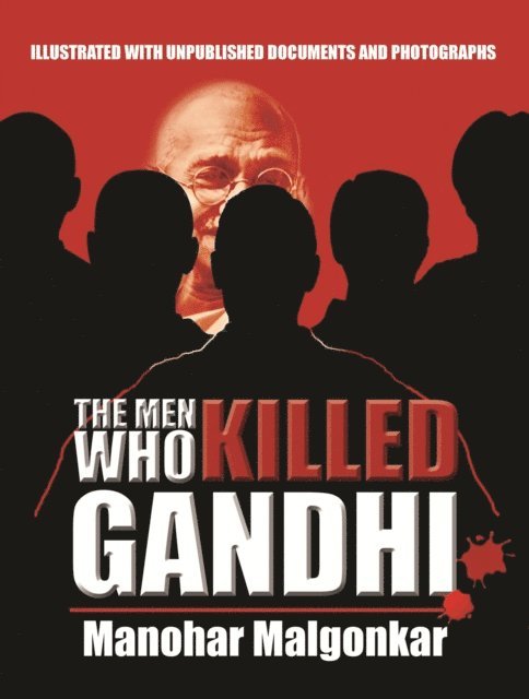 Pramod Kapoor, Manohar Malgonkar - Men Who Killed Gandhi, E-bok