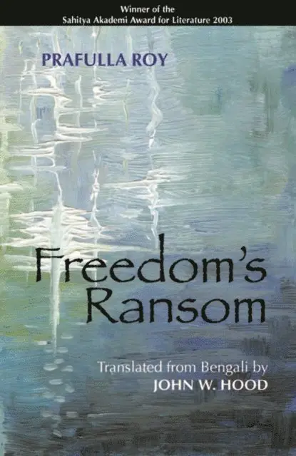 John W. Hood, Prafulla Roy - Freedom's Ransom, E-bok. Tillgänglighet: Lägg i varukorg