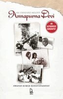 Swapan Kumar Bondyopadhyay - Annapurna Devi: An Unheard Melody, Häftad