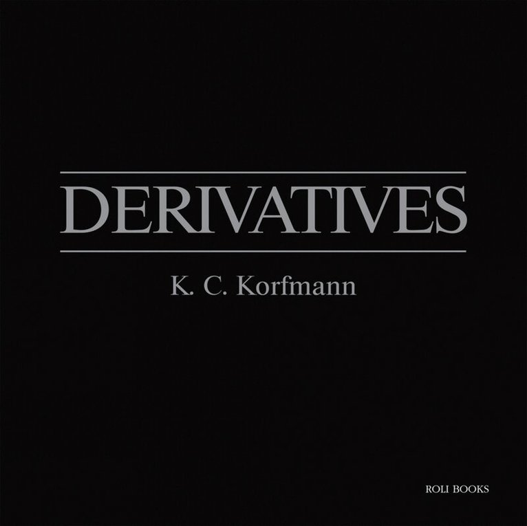 K. C. Korfmann - Derivatives, Inbunden