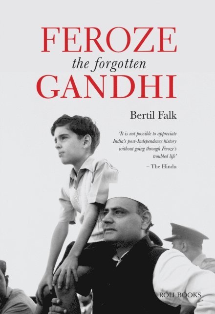 Bertil Falk - Feroze The Forgotten Gandhi, E-bok