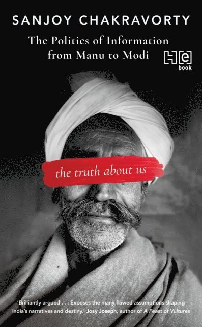 Sanjoy Chakravorty - Truth About Us, E-bok