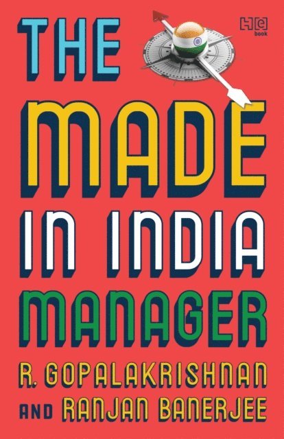Ranjan Banerjee, R Gopalakrishnan - Made-in-India Manager, E-bok