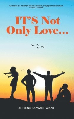 Jeetendra Wadhwani - It's Not Only Love, Häftad