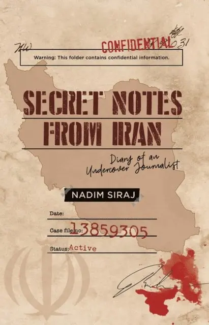 Nadim Siraj - Secret Notes From Iran: Diary Of An Undercover Journalist, E-bok. Tillgänglighet: Lägg i varukorg