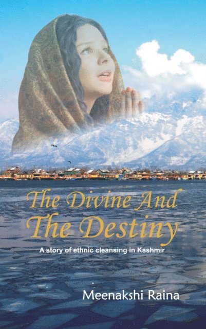 Meenakshi Raina - Divine And The Destiny, E-bok