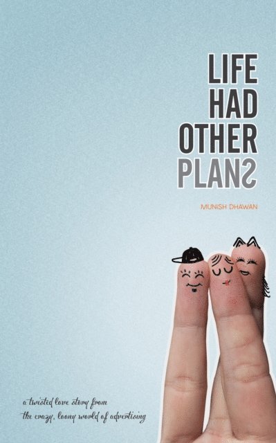 Munish Dhawan - LIFE had other plans, E-bok