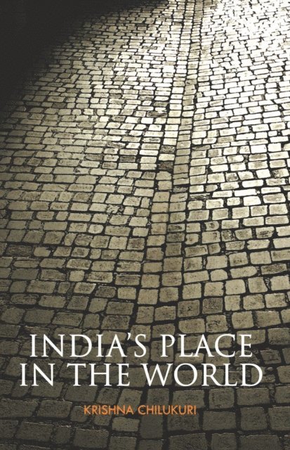 Krishna Chilukuri - India's Place in the World, E-bok. Tillgänglighet: Lägg i varukorg