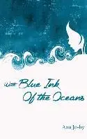 Anu Joshy - With Blue Ink Of The Oceans, Häftad. Tillgänglighet: Lägg i varukorg