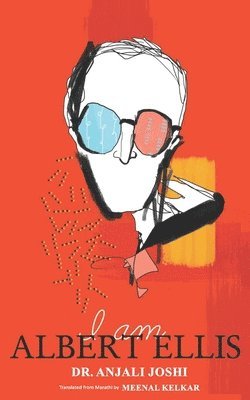 Anjali Joshi, Dr Anjali Joshi - I Am Albert Ellis, Häftad